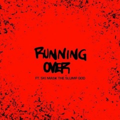 Justin Bieber - Running Over (feat. Ski Mask The Slump God)(Full Audio)