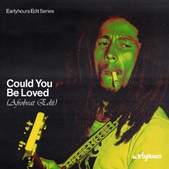 Bob Marley & The Wailers - Could You Be Loved (EarlyHours Afrobeat Edit)