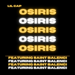 Osiris - Lil Cap • Saint BaLenci