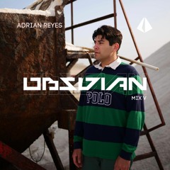 OBSDIAN MIX V | ADRIAN REYES