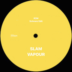 Slam - Vapour (R2M schranz edit) free dl