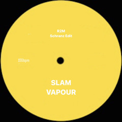 Slam - Vapour (R2M schranz edit) free dl