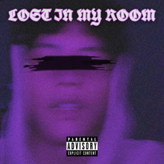 Lost In My Room (Prod. BeatsbyDev)