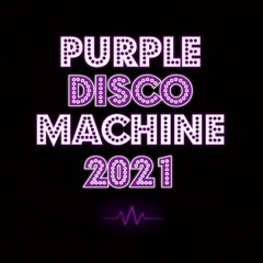 Purple Disco Machine 2021 - Best Songs And Remixes -Tracklist inside