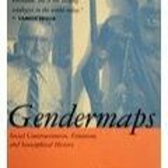 Epub✔ Gendermaps: Social Constructionism Feminism and Sexosophical History
