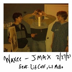 waxee (feat. Lif Coff And Lil Mello)