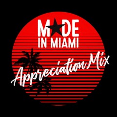 Made In Miami Appreciation Mix
