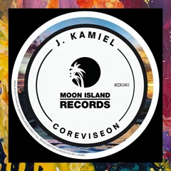 PREMIERE: J. Kamiel — Coreviseon (Original Mix) [Moon Island Records]