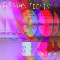 Drank Feelin’ Ft. 6$LUM (Prod. GeoGotBands)