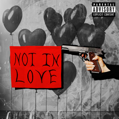 Not In Love