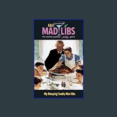 #^D.O.W.N.L.O.A.D ❤ My Bleeping Family Mad Libs: World's Greatest Word Game (Adult Mad Libs) [W.O.