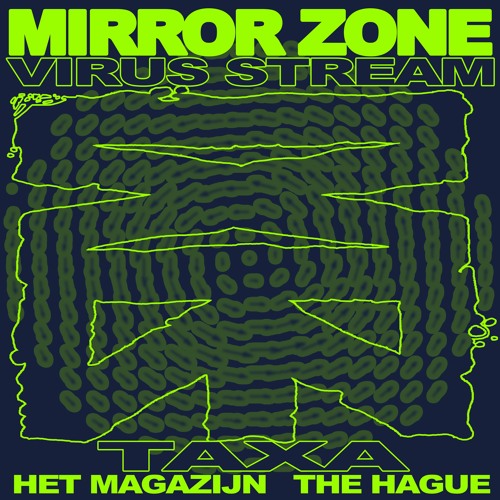 TAXA LIVE @ MIRROR ZONE VIRUS STREAM