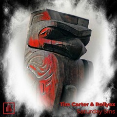 Tim Carter & Rollyax - Saturday Sins (Free Download)