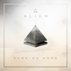 ALIGN - Running Home