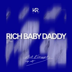 Drake ft. Sexyy Red & SZA - Rich Baby Daddy (Anıl Kırmızıgul Vip Edit)