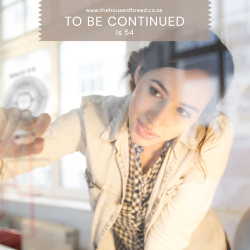 Note for 20250831 - Isaiah 54 - To Be Continued