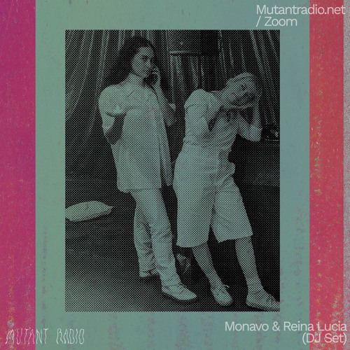 Monavo & Reina Lucia [Acephale x Mutant Radio]