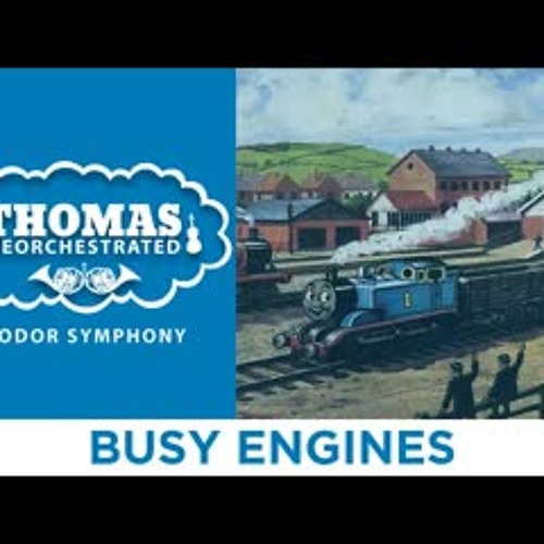Busy Engines (From "Thomas Reorchestrated: Sodor Symphony")