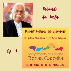 Leituras em Liberdade - Ep. 4 - Orlando da Costa - Odes a duas Mulheres da Liberdade