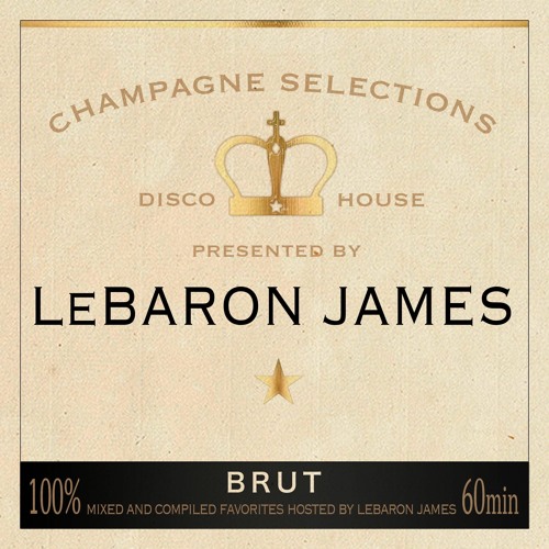 LeBaron James - Champagne Selections Ep. 28 [July 2023]