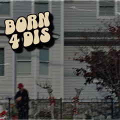 born 4 dis (prod. sombr!)