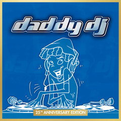 Daddy DJ (Original Radio Edit / Remastered 2025)