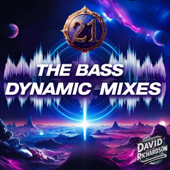 The Bass Dynamic Mixes / #21 / Electronic