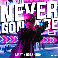 Never Gonna Be (Extended Mix)