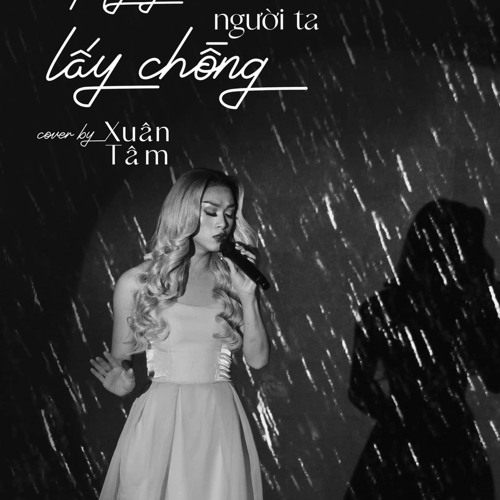 NGÀY MAI NGƯỜI TA LẤY CHỒNG - XUÂN TÂM COVER