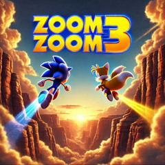 ZOOM ZOOM 3 (feat. Tails)