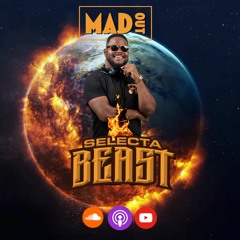 MAD OUT -THE PARTY MIX EPS 10 : BY DJ SELECTA BEAST