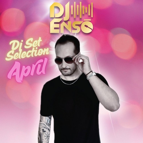 Dj Ensō - April Music Selection Dj Set (2025)