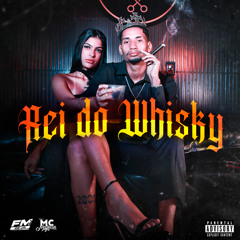 Rei do whisky - FM do JG feat. MC Negritin