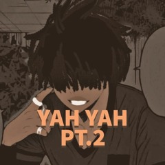 YAH YAH PT.2 (prod.vectr).