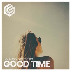 JOHN GOLD - GOOD TIME (PREVIEW)