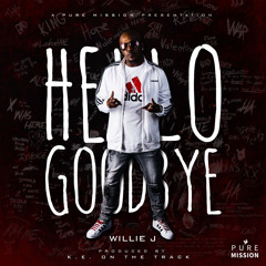 Willie J-Hello Goodbye
