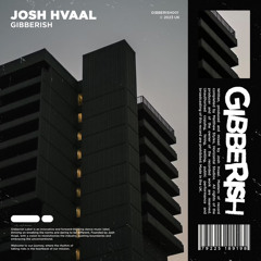 Josh Hvaal - GIBBERISH