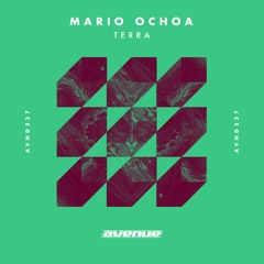 Mario Ochoa - Terra [Avenue Recordings]