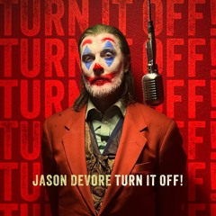 Jason DeVore - "Turn It Off!" (Feat. The Ataris & Mercy Music)