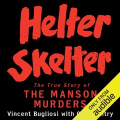 ✔Kindle⚡️ Helter Skelter: The True Story of the Manson Murders