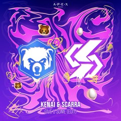 Kenai & Scarra - Give U Some (Edit)