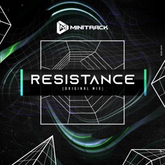 Minitrack - Resistance (Original Mix)