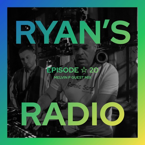 Ryan's Radio ☆ 20 (Melvin P Guest Mix)