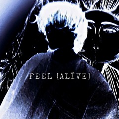 FEEL [ALIVE] (prod. vinogradov) @vxmpirebby