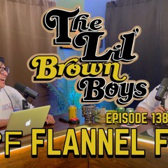 TLBB #138 | 88℉ Flannel Foo's