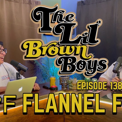 TLBB #138 | 88℉ Flannel Foo's