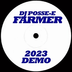 Dj Posse-E - Farmer (Demo 2023)