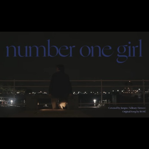number one girl - 정수 (Xdinary Heroes)