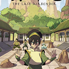 ACCESS EPUB 💚 Avatar: The Last Airbender - Toph Beifong's Metalbending Academy by  F
