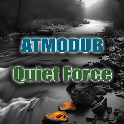 Quiet Force (Ambient Dub Techno)